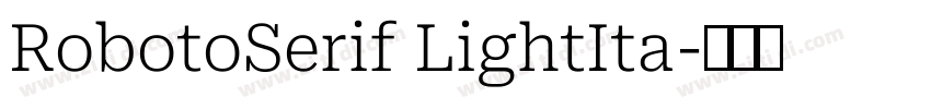 RobotoSerif LightIta字体转换